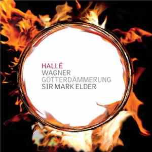 Hallé Orchestra - Wagner: Götterdämmerung (Hallé)