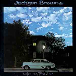 Jackson Browne - Late For The Sky