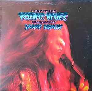 Janis Joplin - I Got Dem Ol' Kozmic Blues Again Mama!