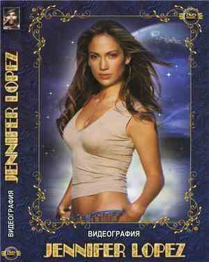 Jennifer Lopez - Видеография