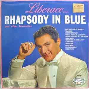 Liberace - Liberace Plays Rhapsody In Blue And Other Favorites
