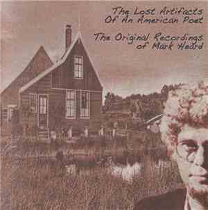 Mark Heard - The Lost Artifacts Of An American Poet: The Original Recording ...