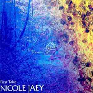 Nicole Jaey - First Take