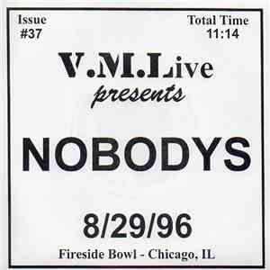 Nobodys - 8/29/96 (Fireside Bowl - Chicago, IL)