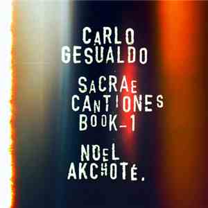 Noël Akchoté, Carlo Gesualdo - Sacrae Cantiones, Book One (For Guitar)