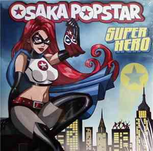 Osaka Popstar - Super Hero