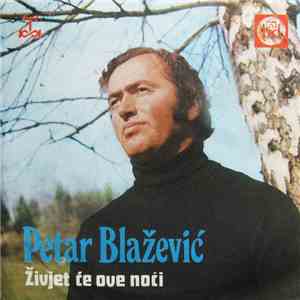 Petar Blažević - Živjet Će Ove Noći