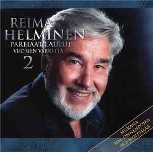 Reima Helminen - Parhaat Laulut Vuosien Varrelta 2