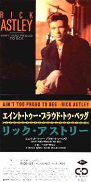 Rick Astley - Ain't Too Proud To Beg