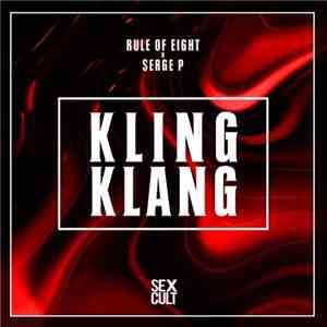 Rule Of Eight & Serge P - Kling Klang