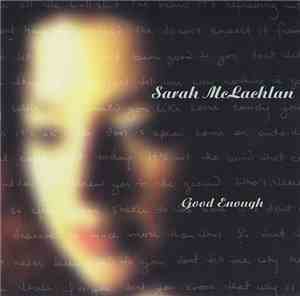 Sarah McLachlan - Good Enough