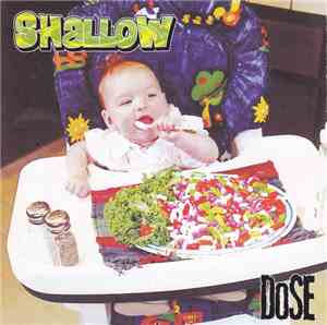 Shallow - Dose