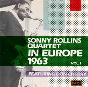 Sonny Rollins Quartet Featuring Don Cherry - In Europe 1963 - Vol. I