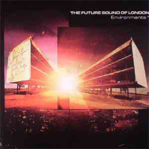 The Future Sound Of London - Environments 4