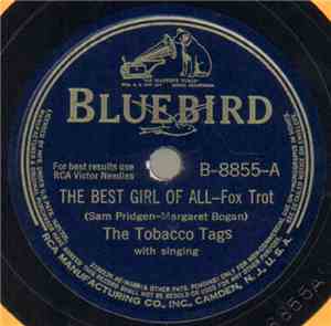 The Tobacco Tags - The Best Girl Of All / You Didn't Mean It Darlin'