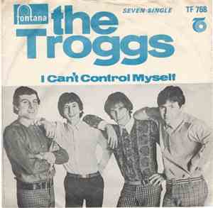 The Troggs - I Can't Control Myself