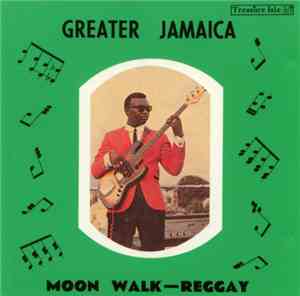 Various - Greater Jamaica Moon Walk - Reggay