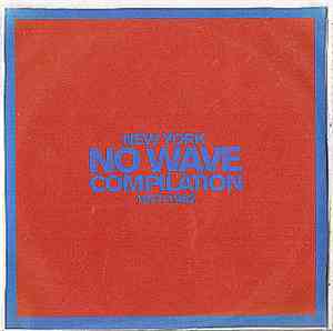 Various - New York No Wave Compilation 1977/1982