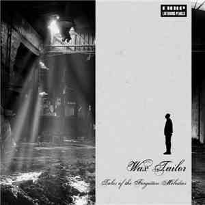 Wax Tailor - Tales Of The Forgotten Melodies