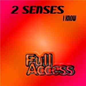 2 Senses - I Know