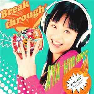 Aya Hirano - Breakthrough (DJ Laxxell Remix)