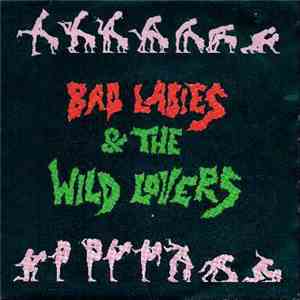 Bad Ladies & The Wild Lovers - Bad Ladies & The Wild Lovers