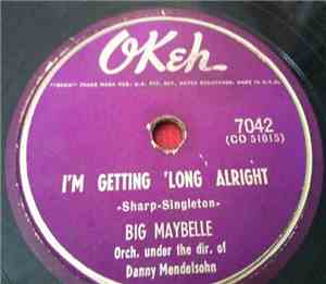 Big Maybelle - I'm Getting 'Long Alright / My Big Mistake