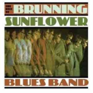Brunning Sunflower Blues Band - The Best Of The Brunning Sunflower Blues Ba ...