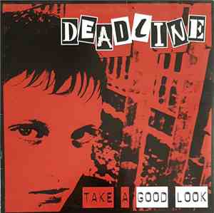 Deadline - Take A Good Look