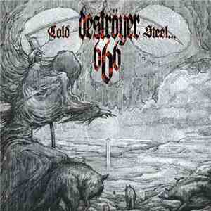 Deströyer 666 - Cold Steel...For An Iron Age