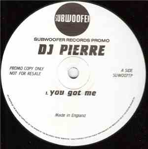 DJ Pierre - You Got Me
