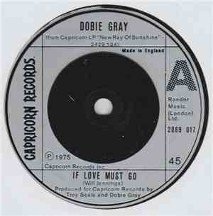Dobie Gray - If Love Must Go