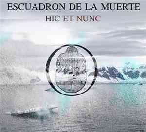 Escuadron De La Muerte - Hic Et Nunc