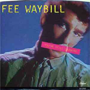 Fee Waybill - You're Still Laughing
