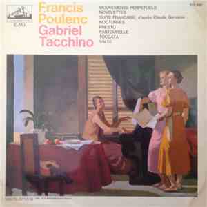 Francis Poulenc, Gabriel Tacchino - Piano Music Of Francis Poulenc/ Mouveme ...