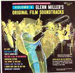 Glenn Miller And His Orchestra - Glenn Miller's Original Film Soundtracks V ...
