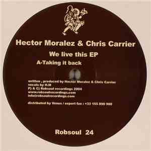 Hector Moralez & Chris Carrier - We Live This EP