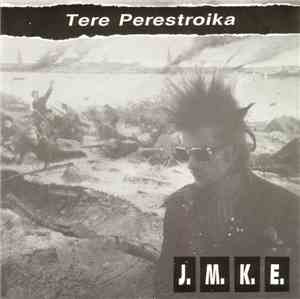 J.M.K.E. - Tere Perestroika