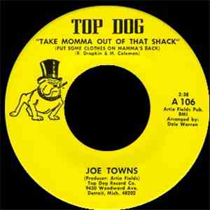 Joe Towns - Take Momma Out Of That Shack/ Down And Out World