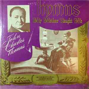 John Charles Thomas - Hymns My Mother Taught Me
