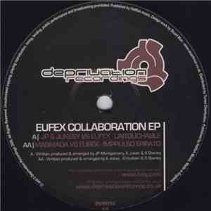 JP & Jukesy vs. Eufex / Masmada vs Eufex - Eufex Collaboration EP