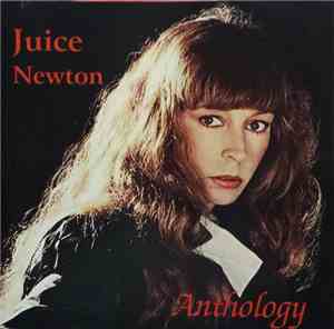 Juice Newton - Anthology