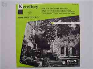 Ketelbey - Eastman-Rochester Orchestra - Morton Gould - Sur Un Marché Persa ...