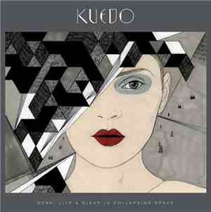 Kuedo - Work, Live & Sleep In Collapsing Space