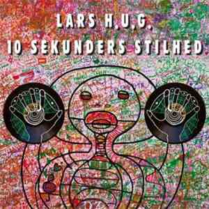 Lars H.U.G. - 10 Sekunders Stilhed