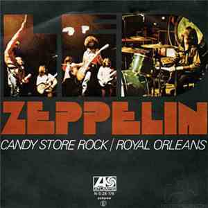 Led Zeppelin - Candy Store Rock / Royal Orleans