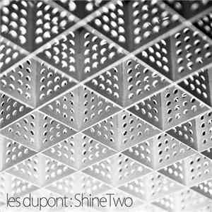 Les Dupont - ShineTwo