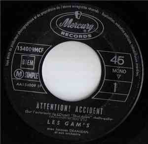 Les Gam's - Attention! Accident / Tiens-Le