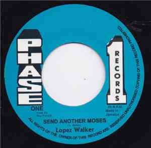 Lopez Walker - Send Another Moses