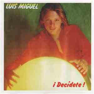 Luis Miguel - Decídete